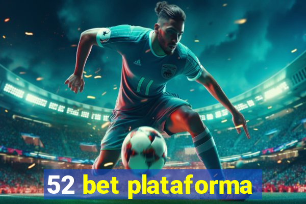 52 bet plataforma