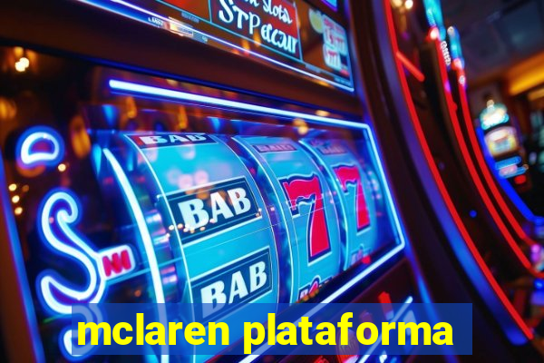 mclaren plataforma