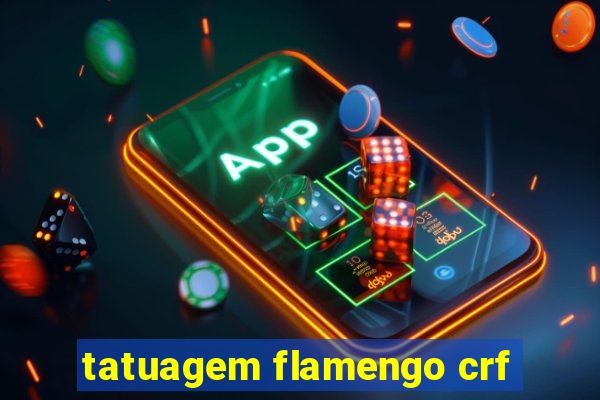 tatuagem flamengo crf