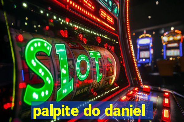 palpite do daniel