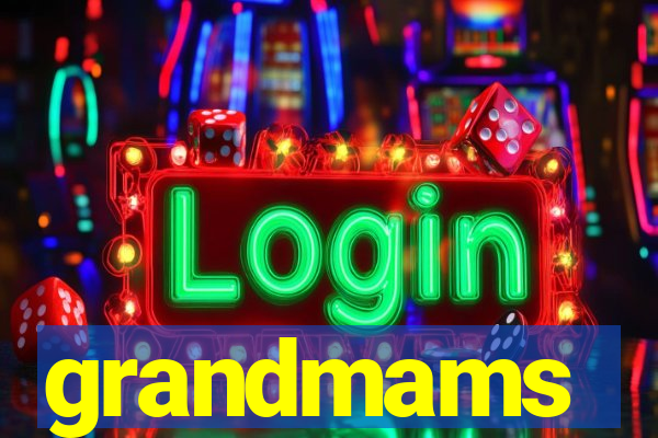 grandmams
