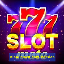bible black only version