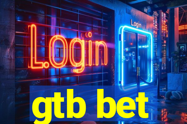 gtb bet