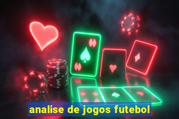 analise de jogos futebol