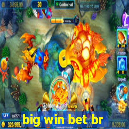 big win bet br