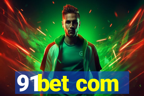 91bet com