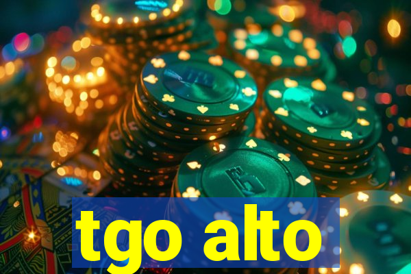 tgo alto