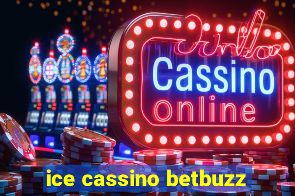 ice cassino betbuzz