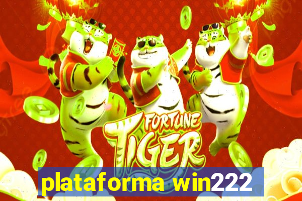 plataforma win222