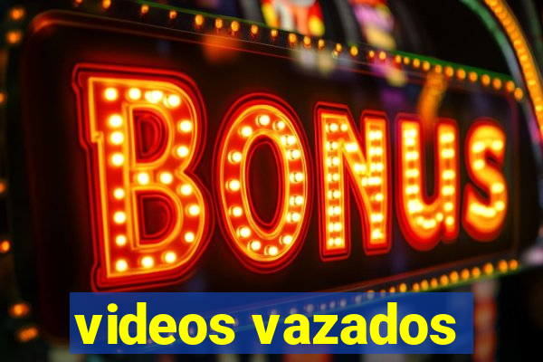 videos vazados