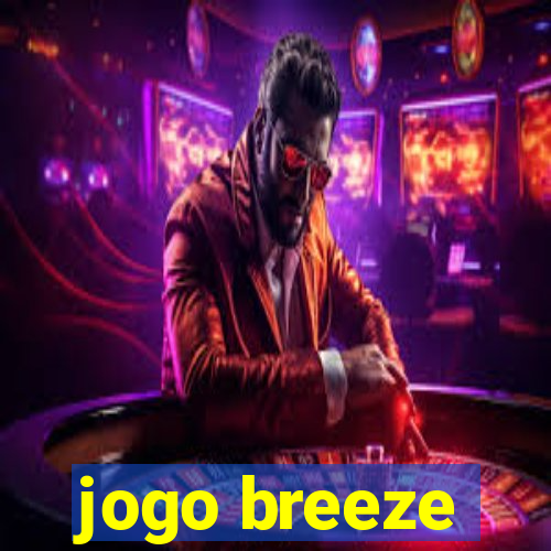 jogo breeze