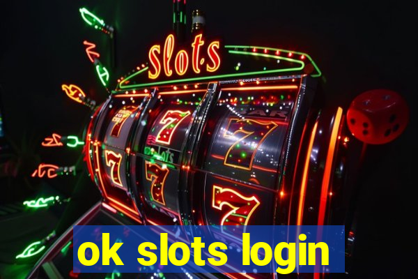 ok slots login