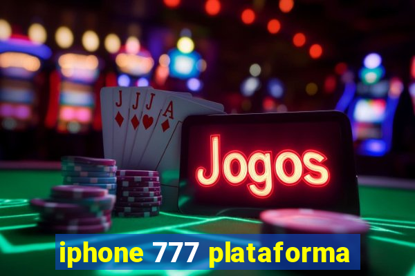 iphone 777 plataforma