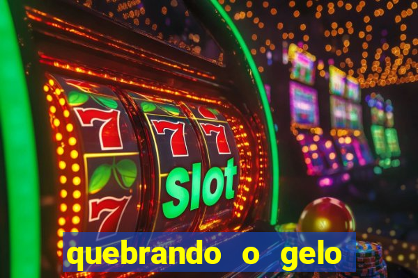 quebrando o gelo pdf livro