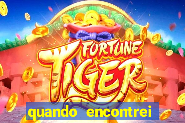 quando encontrei você filme completo dublado online