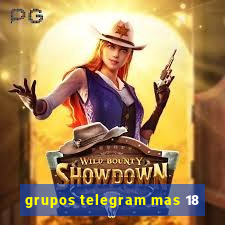 grupos telegram mas 18