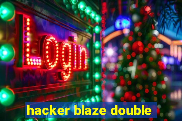 hacker blaze double
