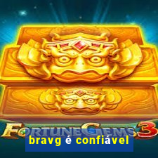 bravg é confiável