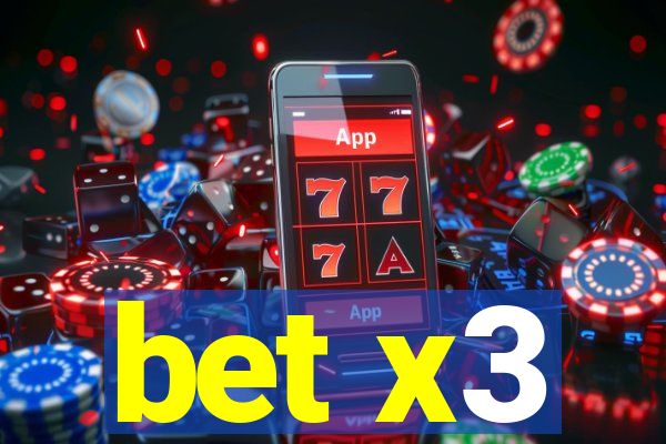 bet x3