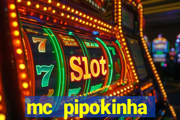 mc pipokinha vazados privacy