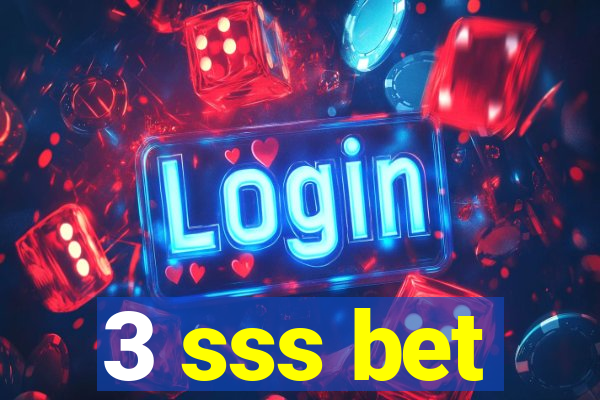 3 sss bet