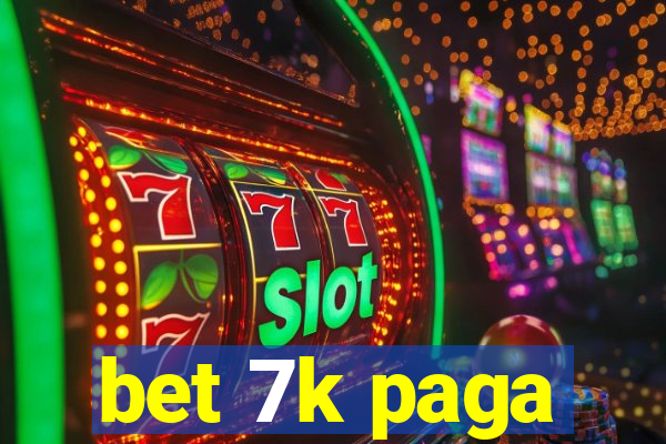 bet 7k paga