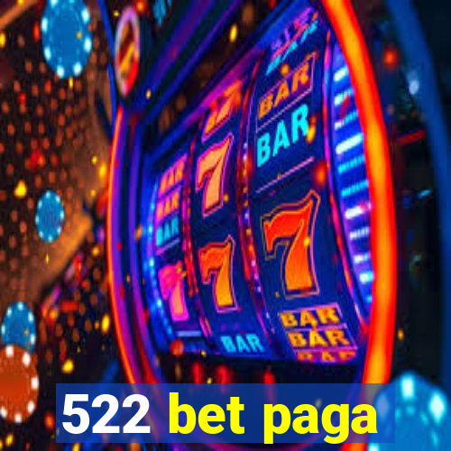 522 bet paga