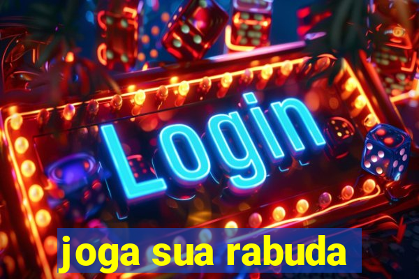 joga sua rabuda