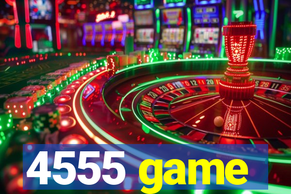 4555 game