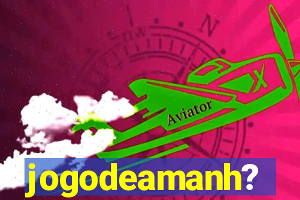 jogodeamanh?