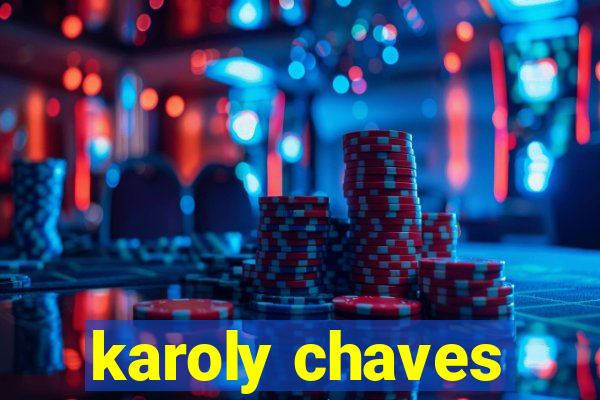 karoly chaves