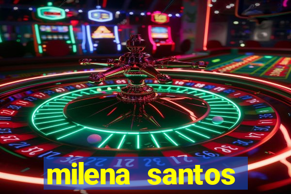 milena santos vizinhas gostosas