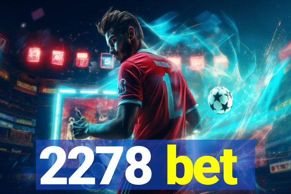 2278 bet