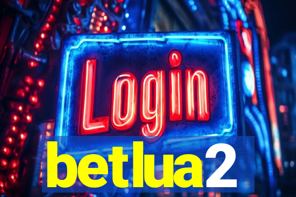 betlua2