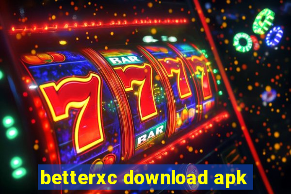 betterxc download apk
