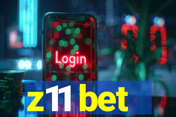 z11 bet