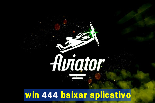 win 444 baixar aplicativo