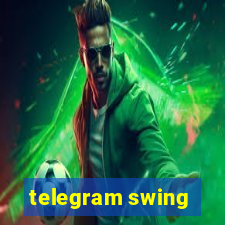 telegram swing