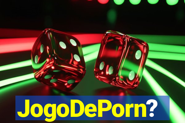 JogoDePorn?