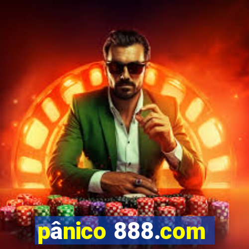 pânico 888.com
