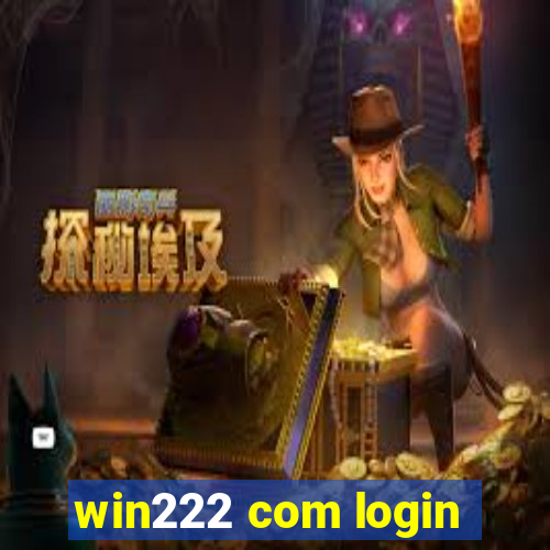 win222 com login