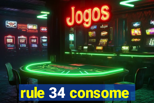 rule 34 consome