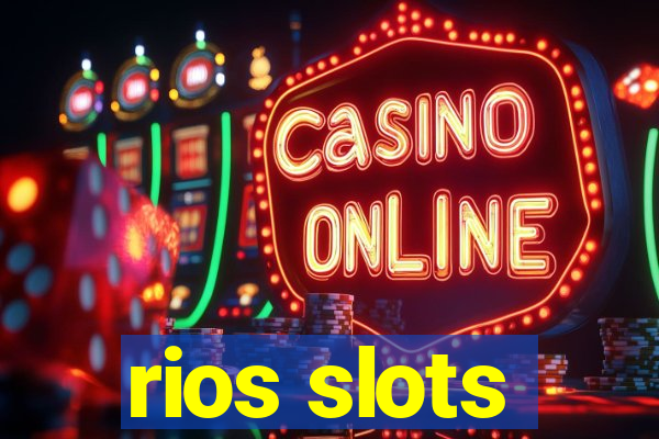 rios slots