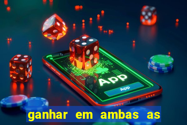 ganhar em ambas as partes do jogo