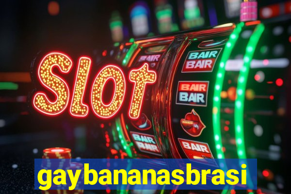 gaybananasbrasil