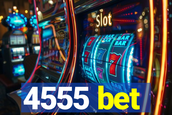 4555 bet