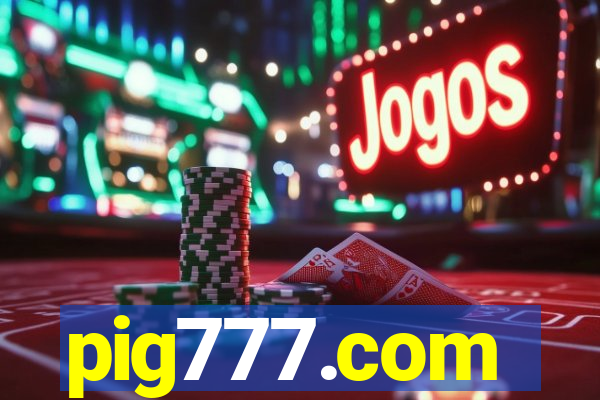 pig777.com