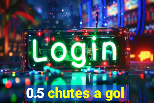 0.5 chutes a gol