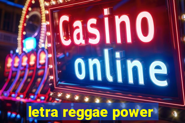 letra reggae power