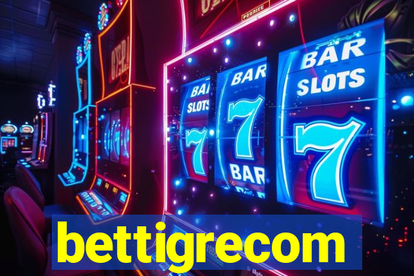 bettigrecom